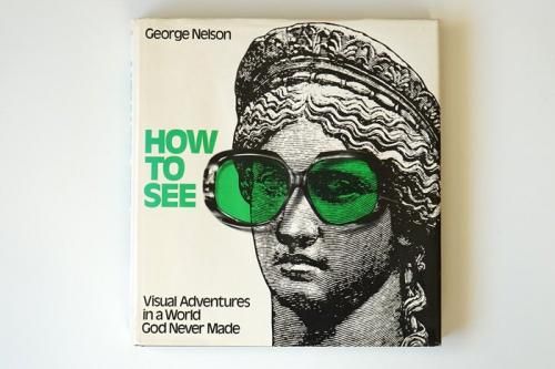 HOW TO SEE<br>George Nelson