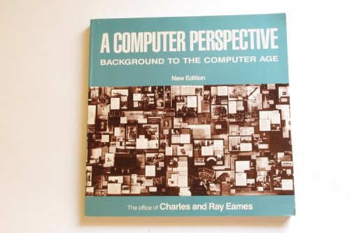 A COMPUTER PERSPECTIVE<br>Charles & Ray Eames