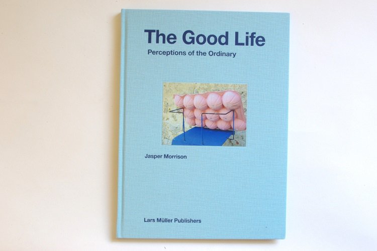 The Good Life Jasper Morrison - album. ミッドセンチュリーの