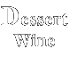 Dessert Wine