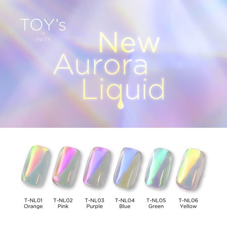 TOY's×INITY 数量限定品 7ml×6色 T-NLST ニューオーロラリキッド 6