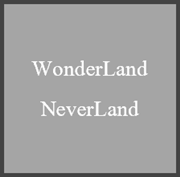 ȶ񥤥ƥꥢ WonderLand NeverLand