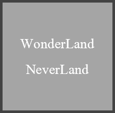 ȶ񥤥ƥꥢ WonderLand NeverLand