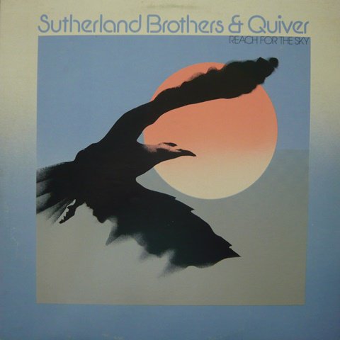 Sutherland Brothers & Quiver / Reach For The Sky (LP