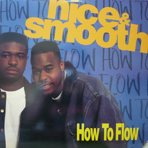 Nice & Smooth / How To Flow (12 Inch) - Vinyl Cycle Records