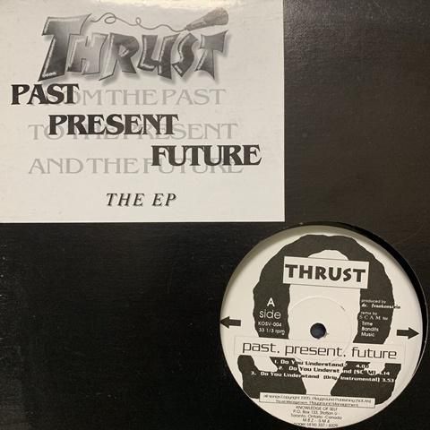 【激レアCD】PAST, PRESENT, FUTURE / THRUST Thrust / Past, Present, Future EP (12 Inch) - Vinyl Cycle