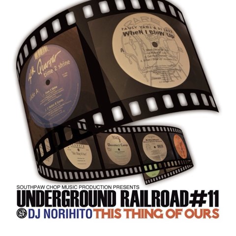 DJ Norihito / Underground Railroad 11 This Things Of Ours (Mix CD