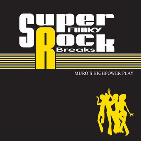 DJ Muro / Super Funky Rock Breaks (Mix CD) - Vinyl Cycle Records