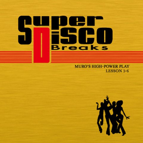 DJ Muro / Super Disco Breaks Lesson 5-6 (Mix CD) - Vinyl Cycle Records