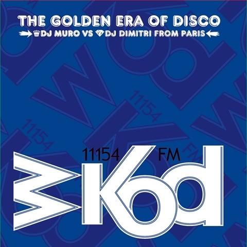 DJ Muro & Dimitri From Paris / WKOD 11154 FM The Golden Era
