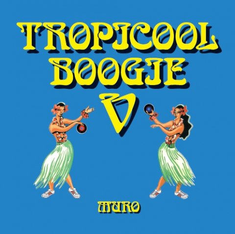 DJ Muro / Tropicooool Boogie 5 (Mix CD) - Vinyl Cycle Records