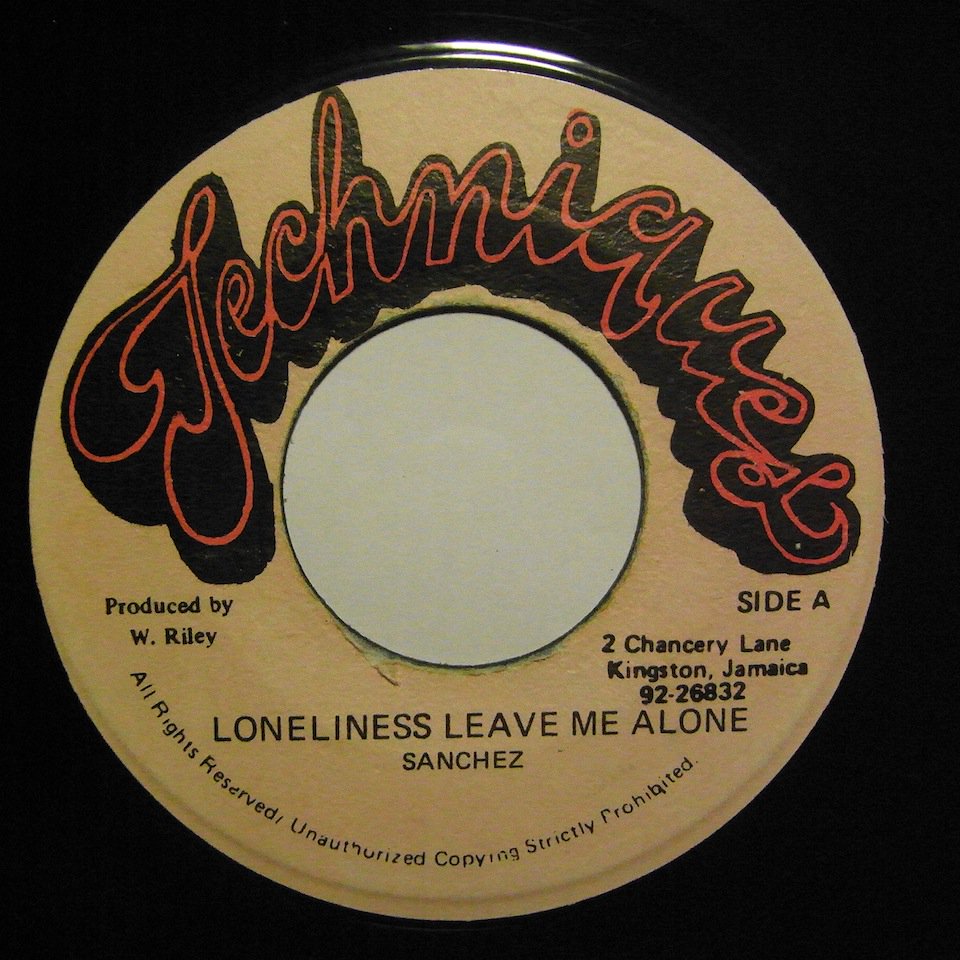 Sanchez / Loneliness Leave Me Alone - Tings & Time Records