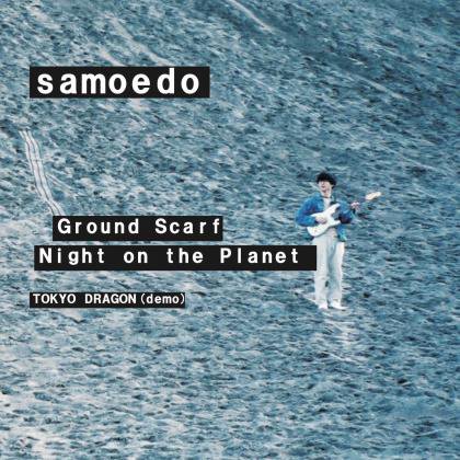 samoedo - Ground Scarf / Night on the Planet(CDR)