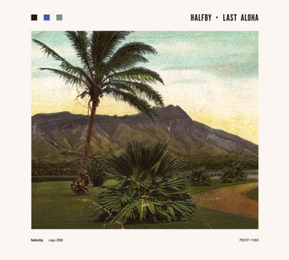 HALFBY - LAST ALOHA (CD)