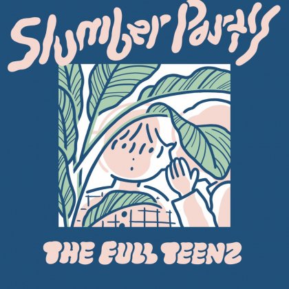 THE FULL TEENZ - Slumber Party (CD)