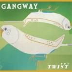 GANGWAY - THE TWIST (LP/RSD2021)