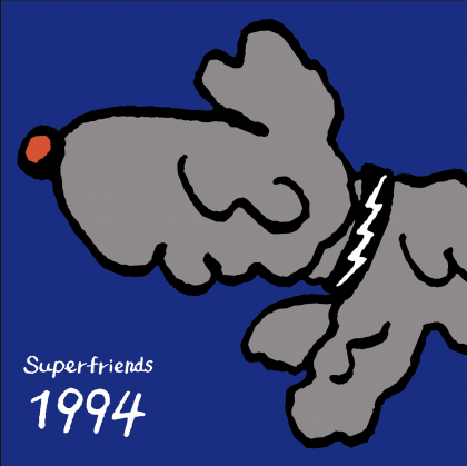 Superfriends - 1994 / Because of you (7")