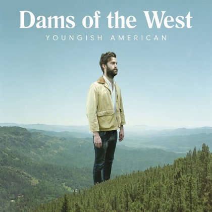 DAMS OF THE WEST  - YOUNGISH AMERICAN (LP)