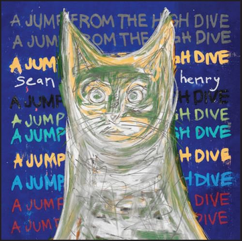 SEAN HENRY - A JUMP FROM THE HIGH DIVE (LP / Aqua Blue Vinyl)