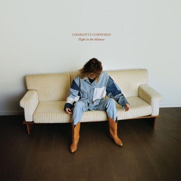 CHARLOTTE CORNFIELD - HIGHS IN THE MINUSES (LP)
