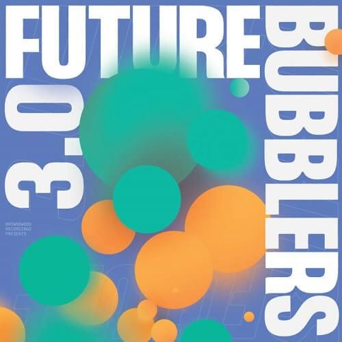 V.A. - FUTURE BUBBLERS 3.0 (LP)