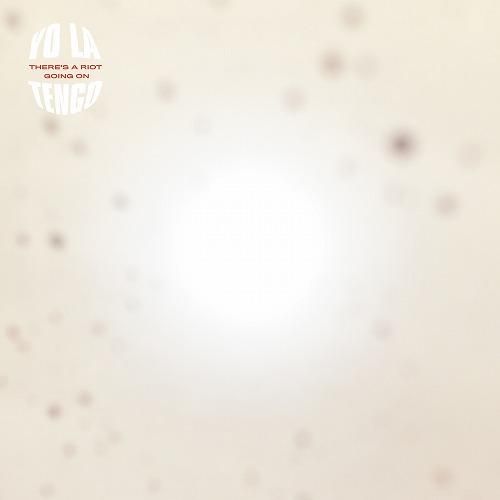 YO LA TENGO - THERE'S A RIOT GOING ON (2LP/ORANGE VINYL)