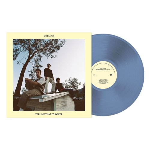 WALLOWS - TELL ME THAT IT'S OVER (LP / LIGHT BLUE VINYL)