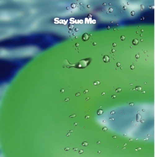 Say Sue Me - One Week / My Problem (7")