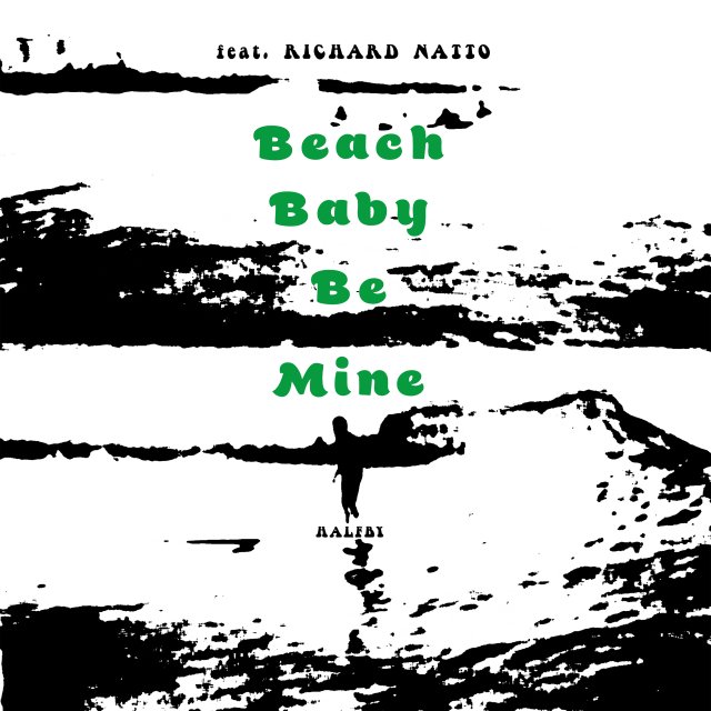 HALFBY - Beach Baby Be Mine feat. Richard Natto