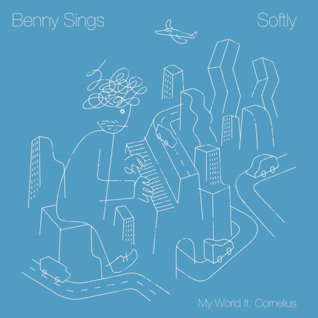 BENNY SINGS - SOFTLY / MY WORLD FT. CORNELIUS (7") 