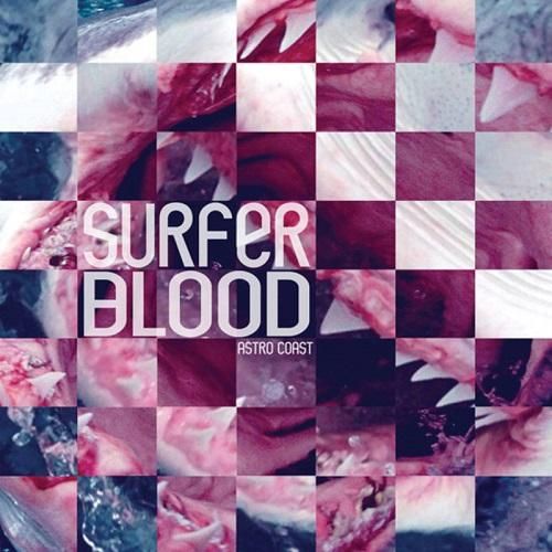 SURFER BLOOD - ASTRO COAST (2LP10 YEAR ANNIVERSARY RECORD STORE DAY EXCLUSIVE)