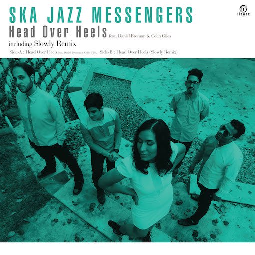 Ska Jazz Messengers - Head Over Heels feat. Daniel Broman & Colin Giles(7")