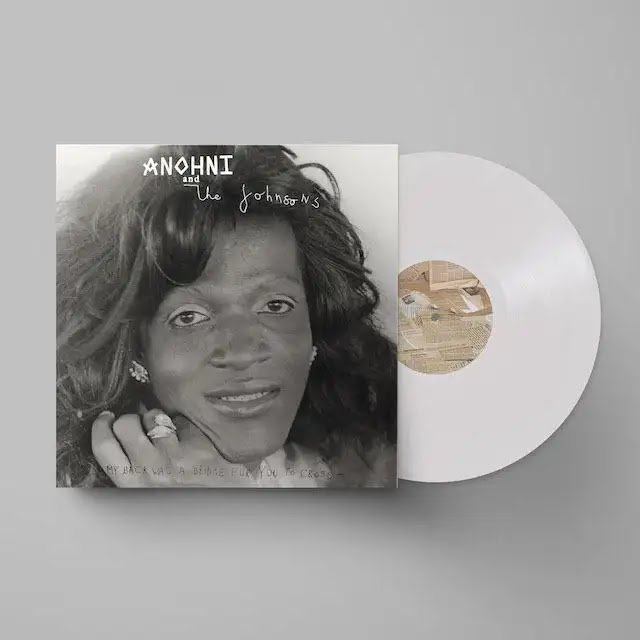 Anohni and the Johnsons - My Back Was A bridge For You To Cross (LP)
