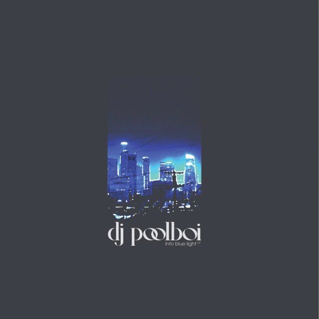 dj poolboi - into blue light (LP)