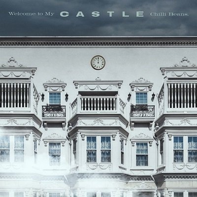 Chilli Beans. - Welcome to My Castle (LPåꥢ)
