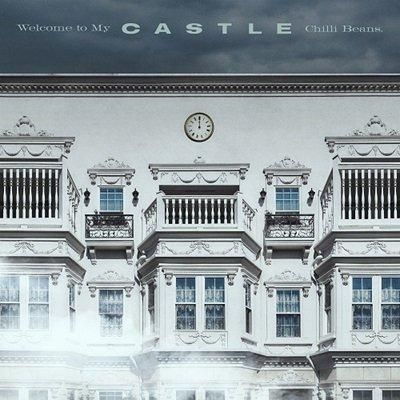 Chilli Beans. - Welcome to My Castle (LPåꥢ)
