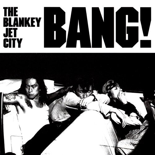 BLANKEY JET CITY - BANG! (2LP)