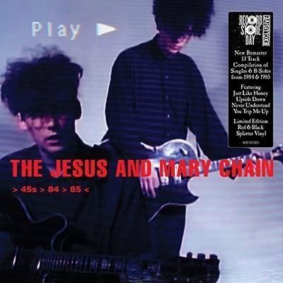 JESUS & MARY CHAIN  - > 45S > 84 > 85 < (2025 REMASTER)
