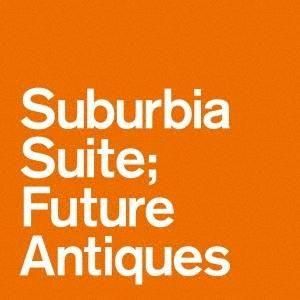 V.A. - Suburbia Suite; Future Antiques ep (7'')