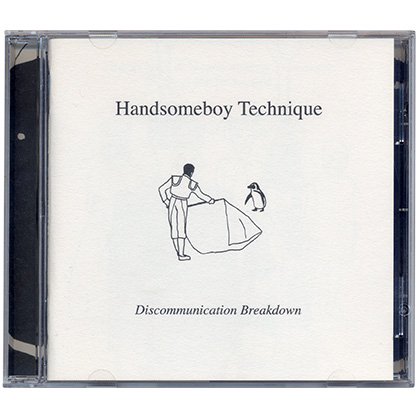  HANDSOMEBOY TECHNIQUE - DISCOMMUNICATION BREAKDOWN(CD)