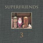 Superfriends - 3(CDR)
