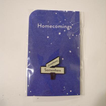 Homecomings - "Somehow,Somewhere" PIN BADGE