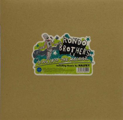 RONDO BROTHERS -  SING INTO THE MACHINE(10")