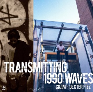 CRAM x DEXTER FIZZ / TRANSMITTING 1990 WAVES (Black Mix Juice/MIX CD)