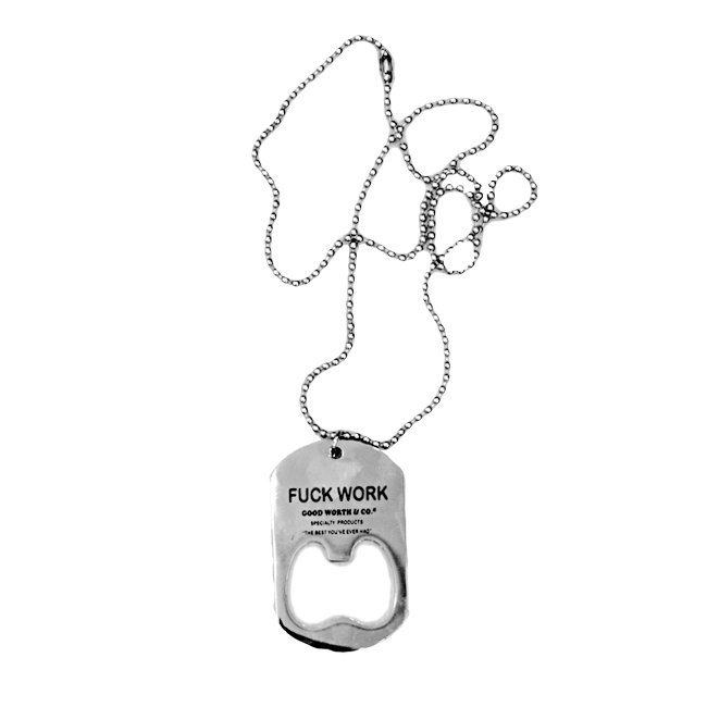 <img class='new_mark_img1' src='https://img.shop-pro.jp/img/new/icons55.gif' style='border:none;display:inline;margin:0px;padding:0px;width:auto;' />Good Worth & Co.FUCK WORK DOGTAG NECKLACE (アクセサリー ネックレス)