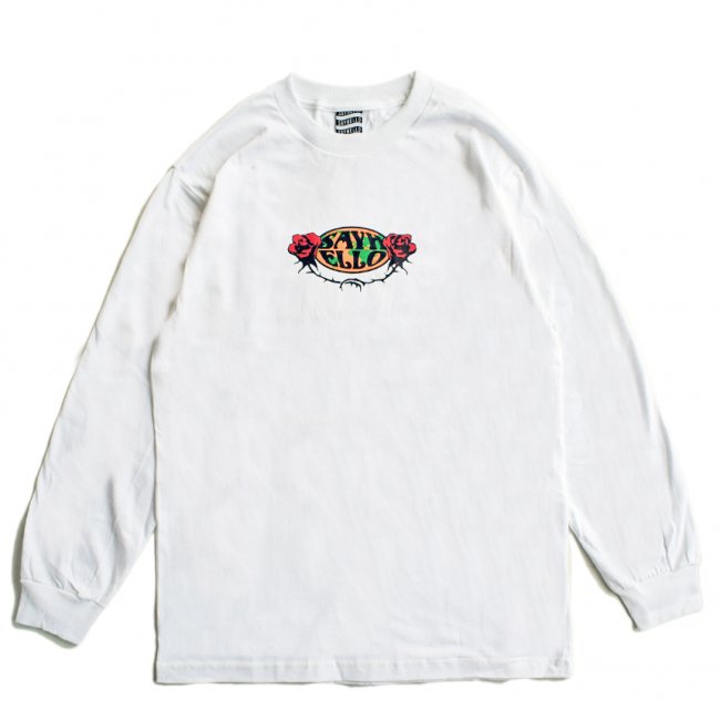 SAYHELLO HARD ROCK L/S TEE / WHITE (セイハロー ロングスリーブT