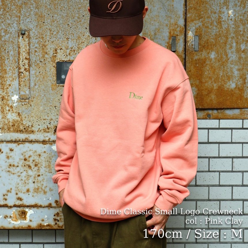 Dime Classic Small Logo Crewneck / Pink Clay (ダイム クルーネック / スウェット) -  HORRIBLE'S PROJECT｜HORRIBLE'S｜SAYHELLO | HELLRAZOR | Dime MTL | QUASI |  HOTEL BLUE | GX1000 | THEORIES | VANS SKATE 