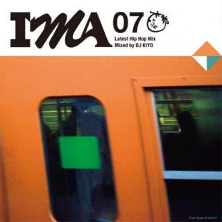 IMA #07 / Mixed by DJ KIYO
