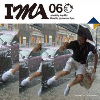 IMA #06 / Mixed by grooveman Spot