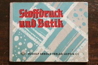 ろうけつ染めの本「Stoffdruck und Batik」／ドイツ